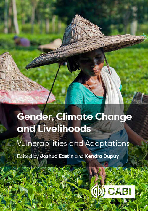 Book cover of Gender, Climate Change and Livelihoods: Vulnerabilities and Adaptations