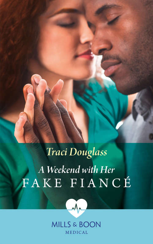 Book cover of A Weekend With Her Fake Fiancé (ePub edition) (Mills And Boon Medical Ser.)