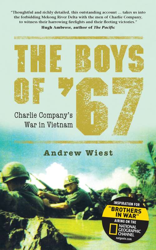 Book cover of The Boys of ’67: Charlie Company’s War in Vietnam