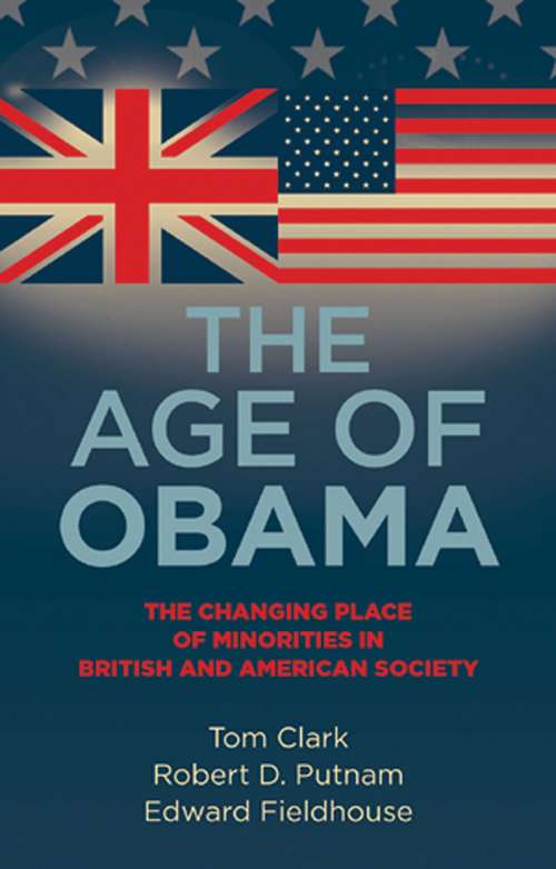 Book cover of The age of Obama: The changing place of minorities in British and American society