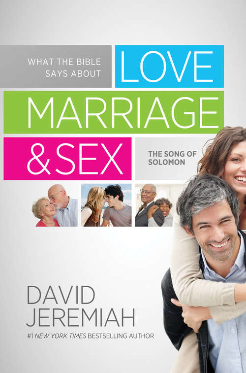 Book cover of What the Bible Says about Love Marriage & Sex: The Song of Solomon