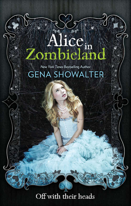 Book cover of Alice in Zombieland (ePub First edition) (The White Rabbit Chronicles #1)