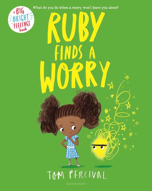 Book cover of Ruby Finds a Worry (Big Bright Feelings Ser.)