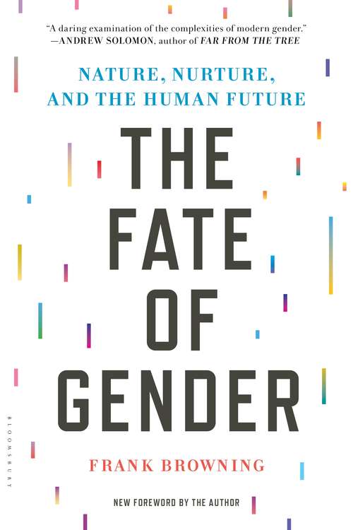 Book cover of The Fate of Gender: Nature, Nurture, and the Human Future