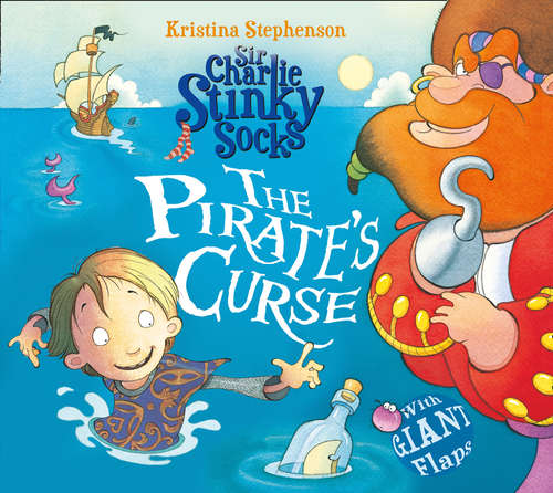 Book cover of Sir Charlie Stinky Socks: The Pirate's Curse (Sir Charlie Stinky Socks #7)