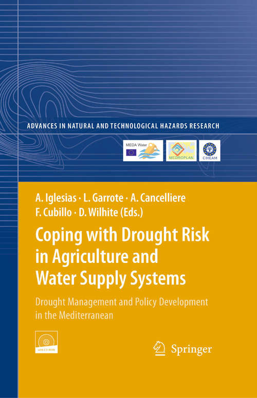 Book cover of Coping with Drought Risk in Agriculture and Water Supply Systems: Drought Management and Policy Development in the Mediterranean (2009) (Advances in Natural and Technological Hazards Research #26)
