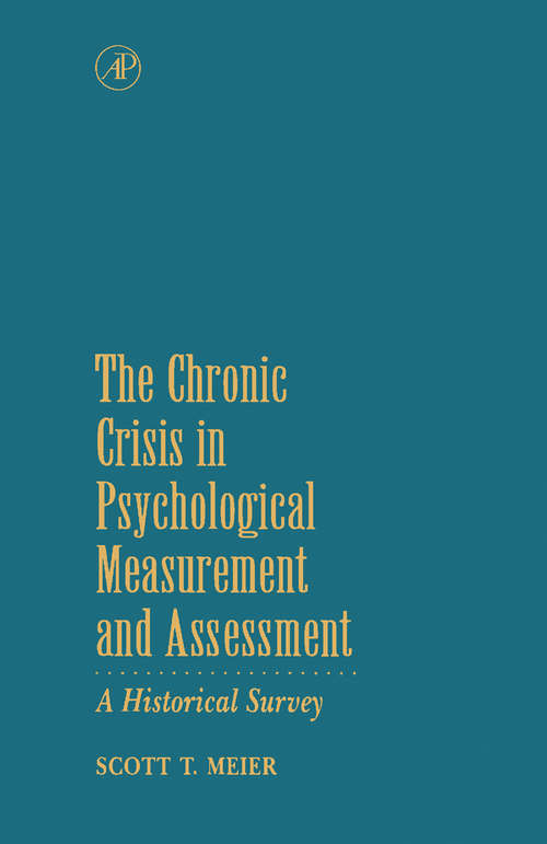 Book cover of The Chronic Crisis in Psychological Measurement and Assessment: A Historical Survey