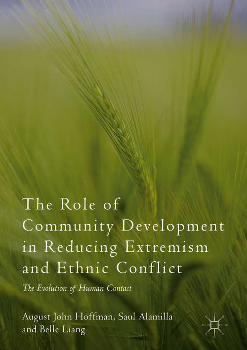 Book cover of The Role of Community Development in Reducing Extremism and Ethnic Conflict: The Evolution of Human Contact