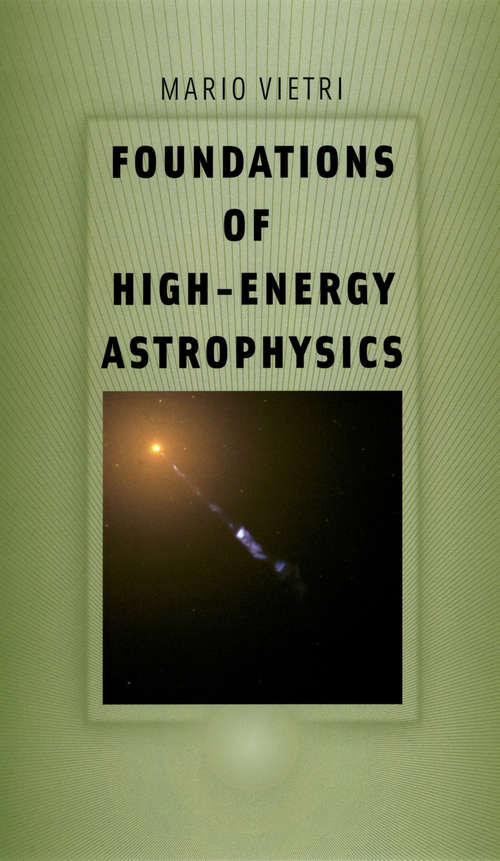Book cover of Foundations of High-Energy Astrophysics (Theoretical Astrophysics)