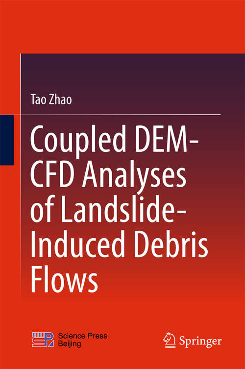 Book cover of Coupled DEM-CFD Analyses of Landslide-Induced Debris Flows (Springer Tracts in Civil Engineering)