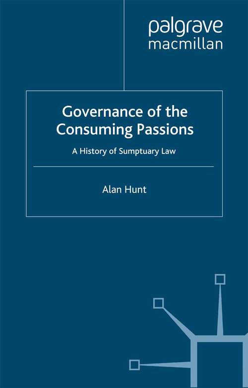 Book cover of Governance of Cons Passion: A History of Sumptuary Law (1996) (Language, Discourse, Society)