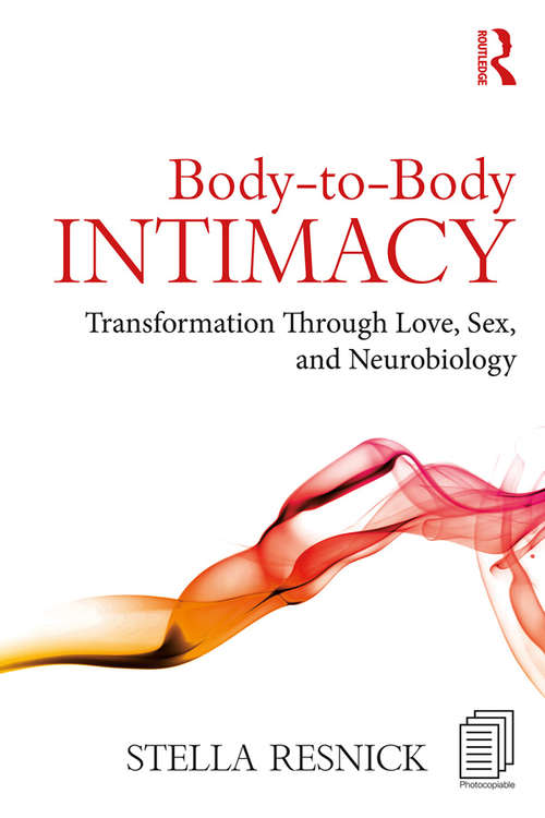 Book cover of Body-to-Body Intimacy: Transformation Through Love, Sex, and Neurobiology