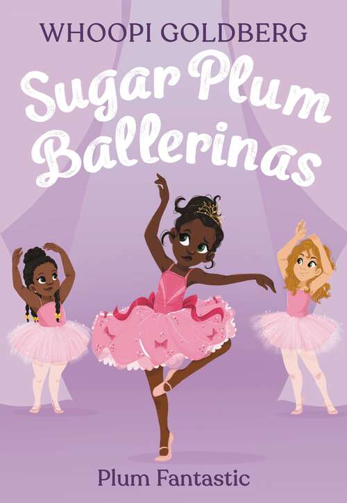 Book cover of Plum Fantastic: Plum Fantastic And Toeshoe Trouble (Sugar Plum Ballerinas #1)