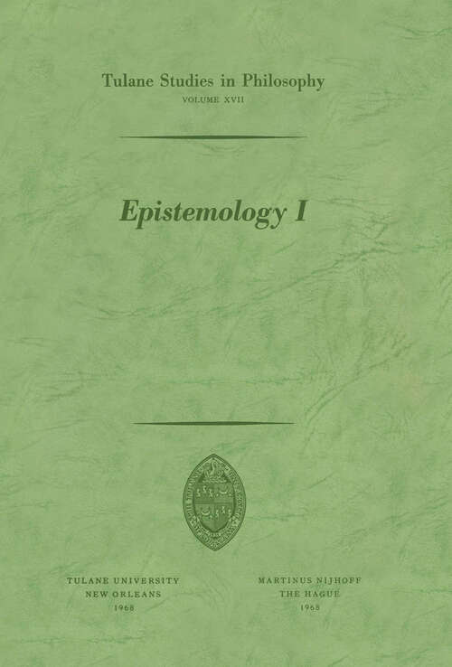 Book cover of Epistemology I (1968) (Tulane Studies in Philosophy #17)
