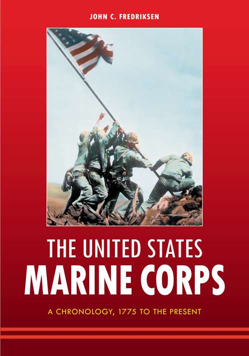 Book cover of The United States Marine Corps: A Chronology, 1775 to the Present