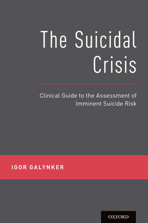 Book cover of The Suicidal Crisis: Clinical Guide to the Assessment of Imminent Suicide Risk