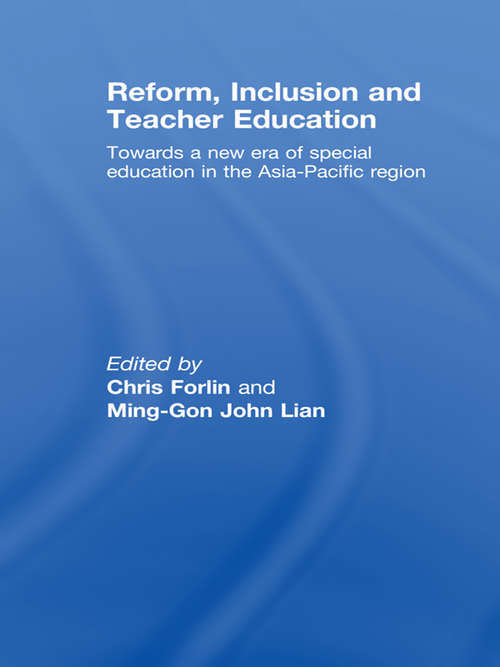 Book cover of Reform, Inclusion and Teacher Education: Towards a new era of special education in the Asia-Pacific Region