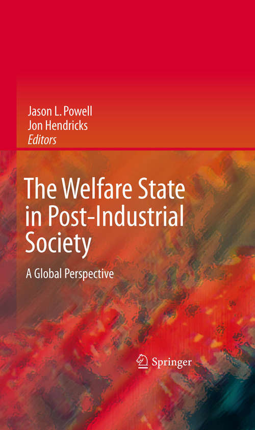 Book cover of The Welfare State in Post-Industrial Society: A Global Perspective (2009)