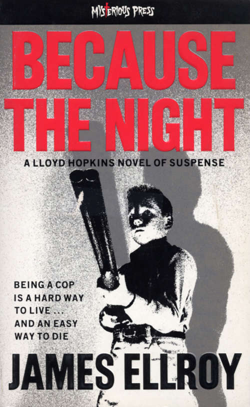 Book cover of Because the Night (Detective Sergeant Lloyd Hopkins Ser. #2)