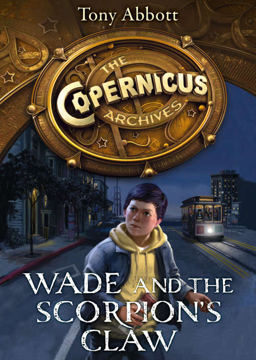Book cover of Wade and the Scorpion’s Claw: Wade And The Scorpion's Claw (ePub edition) (The Copernicus Archives #1)