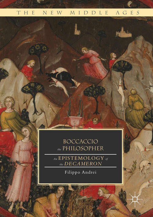 Book cover of Boccaccio the Philosopher: An Epistemology of the Decameron