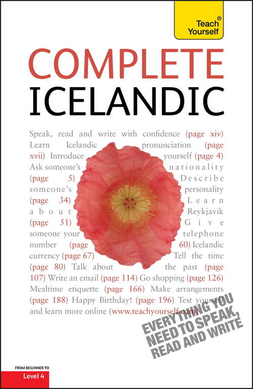 Book cover of Complete Icelandic Beginner to Intermediate Book and Audio Course: Learn to read, write, speak and understand a new language with Teach Yourself (Complete Languages)