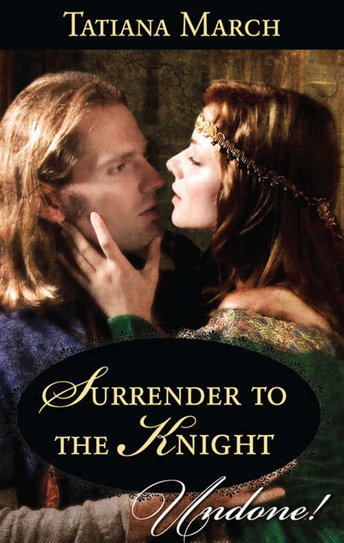 Book cover of Surrender To The Knight (ePub First edition) (Hot Scottish Knights #3)