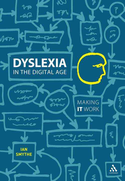 Book cover of Dyslexia in the Digital Age: Making IT Work