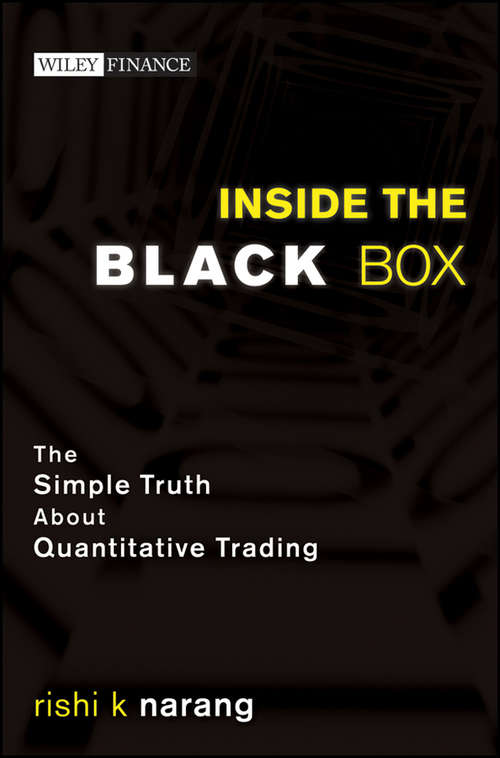 Book cover of Inside the Black Box: The Simple Truth About Quantitative Trading (2) (Wiley Finance #501)