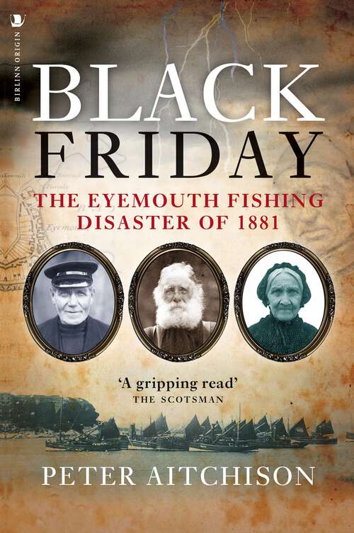 Book cover of Black Friday: The Eyemouth Fishing Disaster of 1881