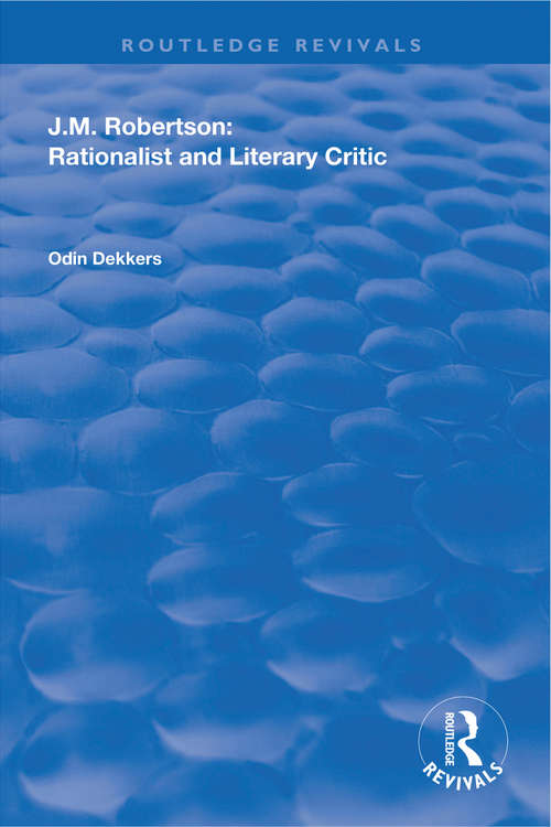 Book cover of J.M. Robertson: Rationalist and Literary Critic (Routledge Revivals)