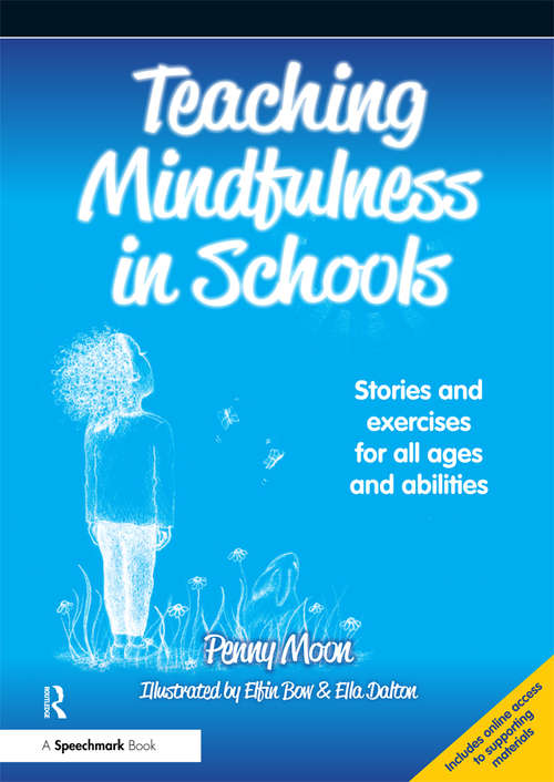 Book cover of Teaching Mindfulness in Schools: Stories and Exercises for All Ages and Abilities