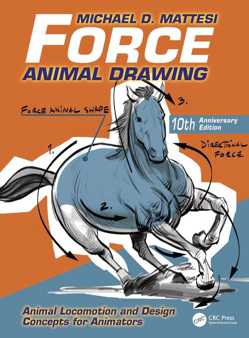 Book cover of Force: Animal Locomotion and Design Concepts for Animators (2) (Force Drawing Series)