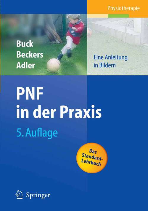 Book cover of PNF in der Praxis: Eine Anleitung in Bildern (5. Aufl. 2005)