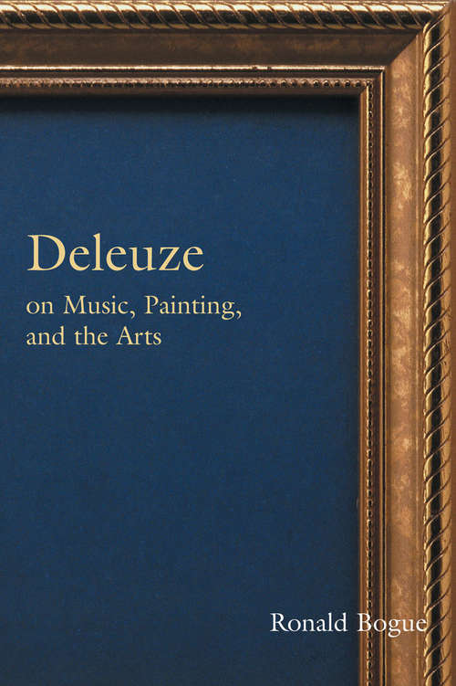 Book cover of Deleuze on Music, Painting, and the Arts (Deleuze and the Arts)