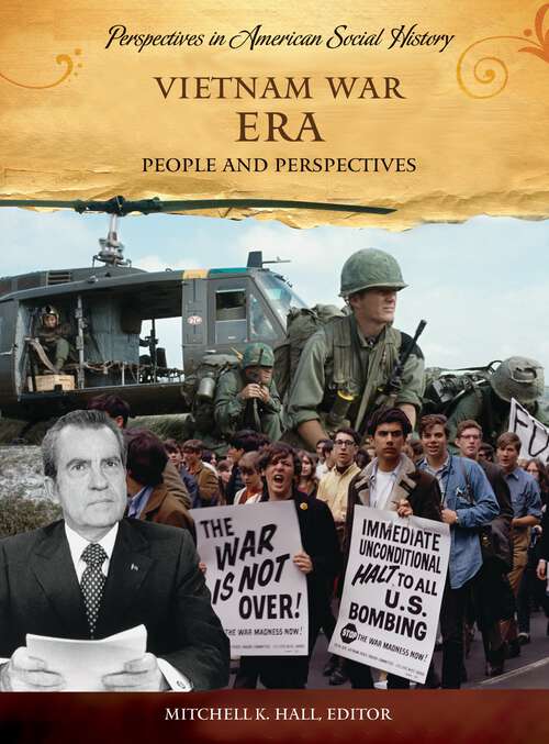 Book cover of Vietnam War Era: People and Perspectives (Perspectives in American Social History)