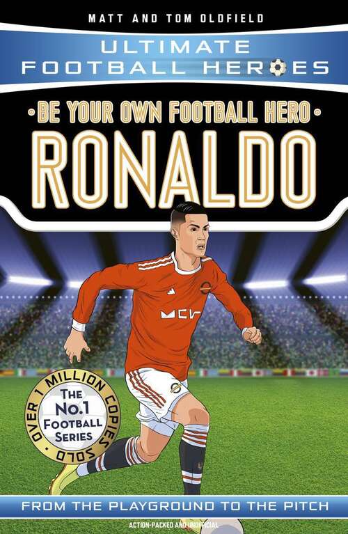 Book cover of Choose Your Own Ultimate Football Heroes Adventure: Ronaldo: Ultimate Football Heroes