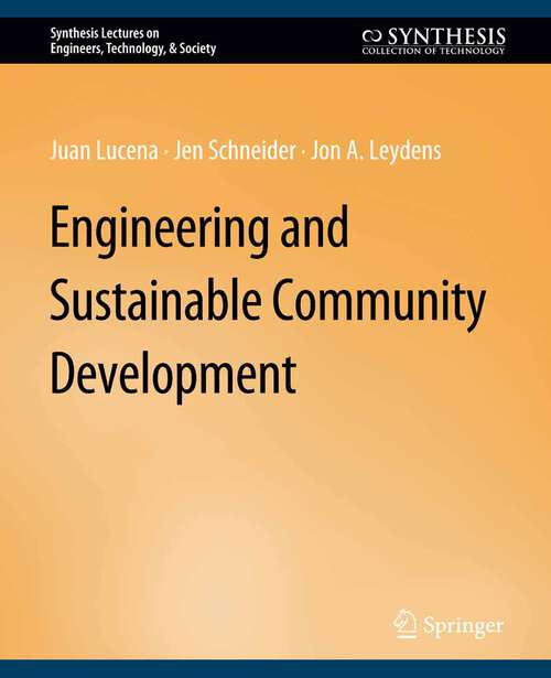 Book cover of Engineering and Sustainable Community Development (Synthesis Lectures on Engineers, Technology, & Society)
