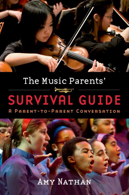 Book cover of The Music Parents' Survival Guide: A Parent-to-Parent Conversation
