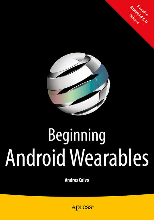 Book cover of Beginning Android Wearables: With Android Wear and Google Glass SDKs (1st ed.)