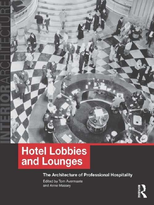 Book cover of Hotel Lobbies and Lounges: The Architecture of Professional Hospitality (Interior Architecture)