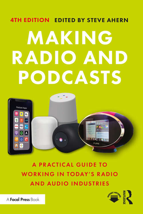 Book cover of Making Radio and Podcasts: A Practical Guide to Working in Today's Radio and Audio Industries (4)