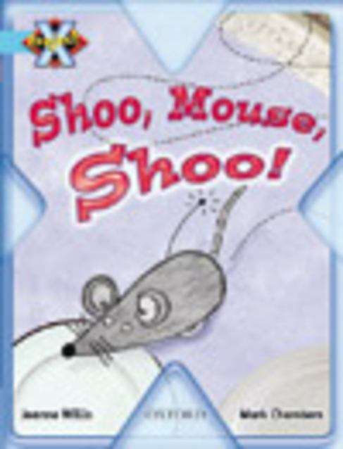 Book cover of Project X, Book Band 4, Blue, Toys and Games: Shoo Mouse, Shoo!
