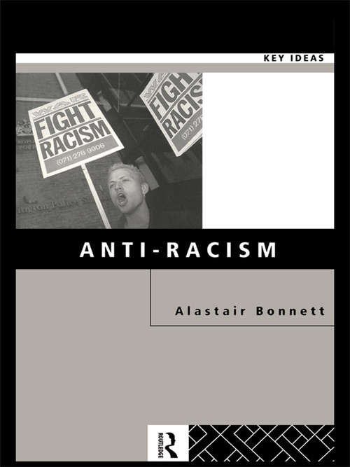 Book cover of Anti-Racism (Critical Studies In Racism And Migration Ser.)