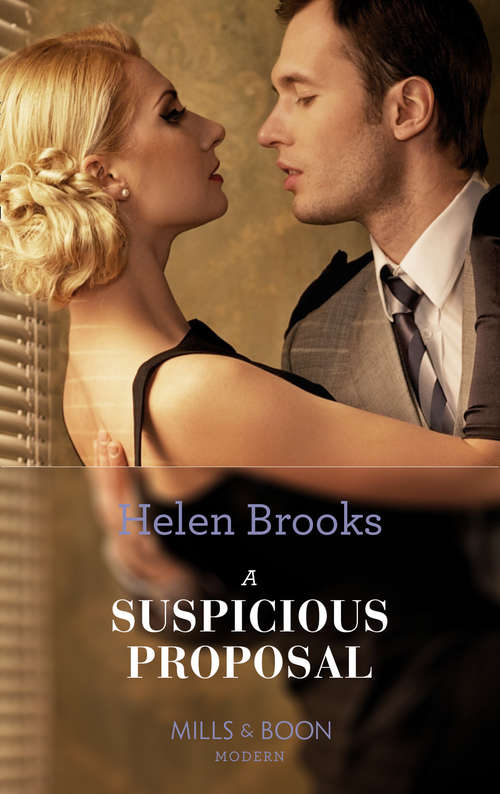 Book cover of A Suspicious Proposal (ePub First edition) (Marry Me? #1)