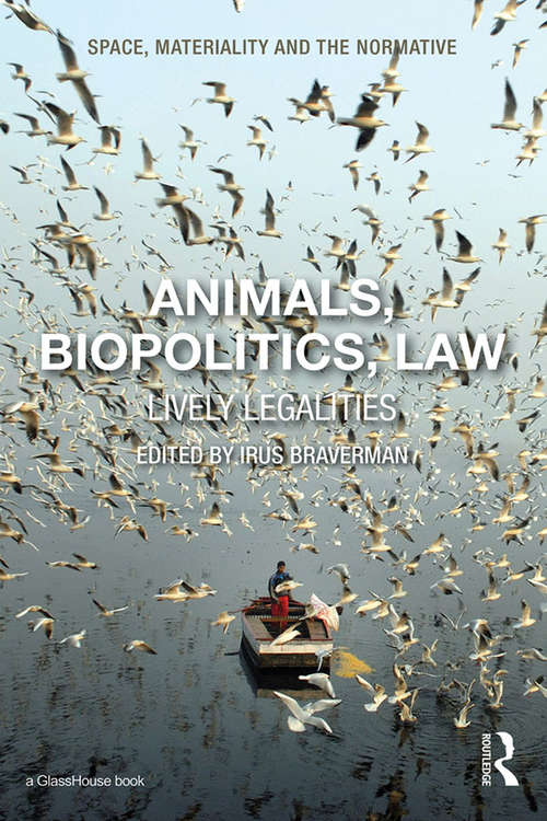 Book cover of Animals, Biopolitics, Law: Lively Legalities