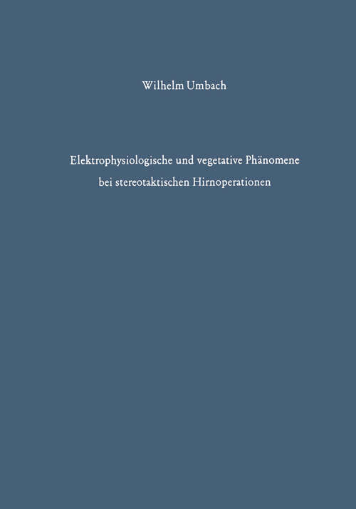 Book cover of Elektrophysiologische und vegetative Phänomene bei stereotaktischen Hirnoperationen (1966)