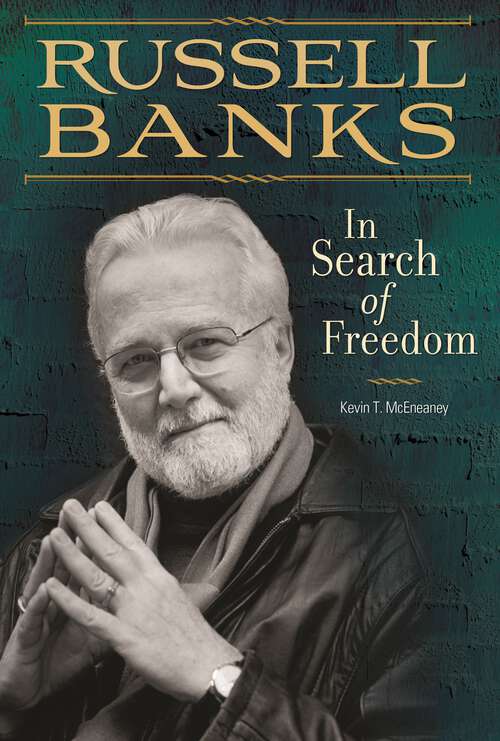 Book cover of Russell Banks: In Search of Freedom