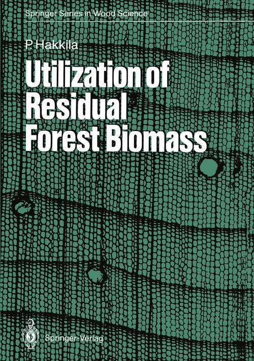 Book cover of Utilization of Residual Forest Biomass (1989) (Springer Series in Wood Science)