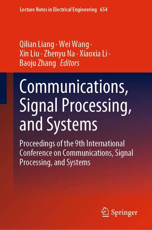 Book cover of Communications, Signal Processing, and Systems: Proceedings of the 9th International Conference on Communications, Signal Processing, and Systems (1st ed. 2021) (Lecture Notes in Electrical Engineering #654)